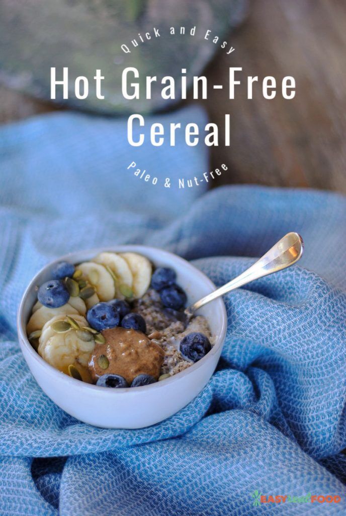 Vegan Grain Free Hot Cereal (Whole30, Paleo, Gluten Free)